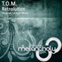 T.O.M. - Retrolution
