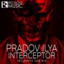 Pradov Ilya - Interceptor (Dub Mix)