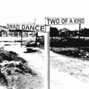 Two Of A Kind - Swazi Dance (Original Mix)