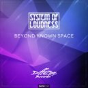 System of Loudness - Beyond Known Space (Original Mix)