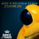 Scot & Millfield ft. GLN - It\'s A Fine Day (Uli Poeppelbaum & Riju Holgerson Radio Edit)