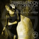 Craig London Feat. Lokka Vox - Because Of You