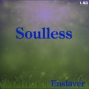 Enslaver - Soulless (Original Mix)