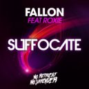 DJ Fallon Feat Roxie - Suffocate (Original Mix)