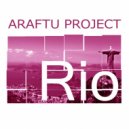 Araftu Project - Rio (French Radio Cut)
