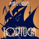 Marc Larrel - Tortuga (Radio Edit)