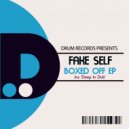 Fake Self - Boxed Off