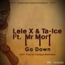 Lele X & Ta Ice feat Mr Morf - Go Down (Punk Mbedzi Deeper Dub)
