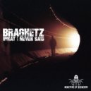 Braghetz - What I Never Said