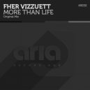 Fher Vizzuett - More Than Life (Original Mix)