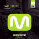 Craftbeat - Twisted (Craftbeat Berlin Techno Remix)
