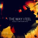 V.Soul ft Matthew Yates - The Way I Feel (Magic Soul Imperial Mix)