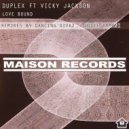 Duplex ft Vicky Jackson - Love Bound (Eddie Armani Remix)