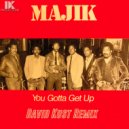 Majik - You Gotta Get Up