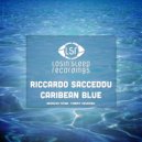 Riccardo Sacceddu - Caribean Blue (Tommy Caverna Club Mix)