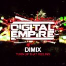 Dimix - Turn Up That Feeling
