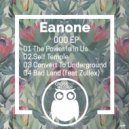 Eanone - Convert To Underground