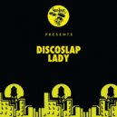 Discoslap - Lady
