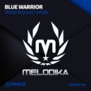 Blue Warrior - Inhale (Original Mix)