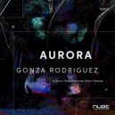Gonza Rodriguez - Aurora (Rodrigo Kesovija Remix)