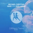 Michael Christian - Have You Got A Light