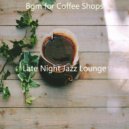 Late Night Jazz Lounge - Bgm for Boutique Cafes