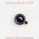 Dinner Music Chill - Ambiance for Coffee Shops