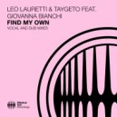 Leo Lauretti & Taygeto & Giovanna Bianchi - Find My Own