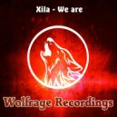 Xila - We Are