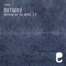 Outway - Nothing On The Radio