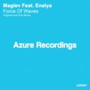 Maglev Feat. Enalya - Force Of Waves