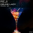Reji - Drunk Lady