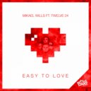 Mikael Wills ft Twelve24 - Easy To Love (Original Mix)