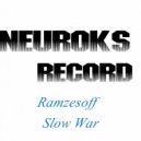 Ramzesoff - Slow War (Original Mix)