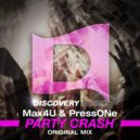 Max4U & PressONe - Party Crash (Original Mix)