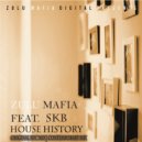 Zulumafia Feat. SKB - House History (NYC Instrumental Mix)