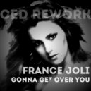 France Joli - Gonna Get Over You (Ced ReWork)