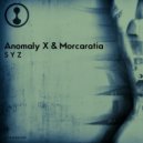 Anomaly X, Morcaratia - YYY