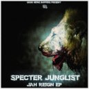 Specter Junglist - Jah Reign