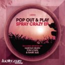 Pop Out & Play - Spray Crazy (Mark Slee Remix)