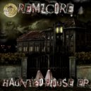 Remzcore - Haunted House