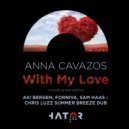 Anna Cavazos - With My Love (Aki Bergen Remix)