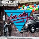 Blow Of Luck - Life In Colors (Original Mix)