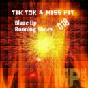 Tik Tok & Miss Fit - Runnin Shoes