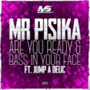Mr.Pisika & Jump A Delic - Bass In Your Face (Original Mix)