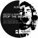 Adicted & Wawda - Stop The Madness (Daniel Greenx Remix)