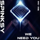 Spinksy - We Need You (Original Mix)