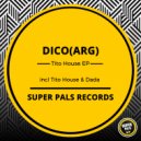 Dico (ARG) - Dada (Original Mix)