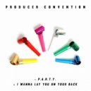 Producer Convention - P.A.R.T.Y. (Original Mix)