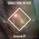 Signals From The Past - Concorde (Original Mix)